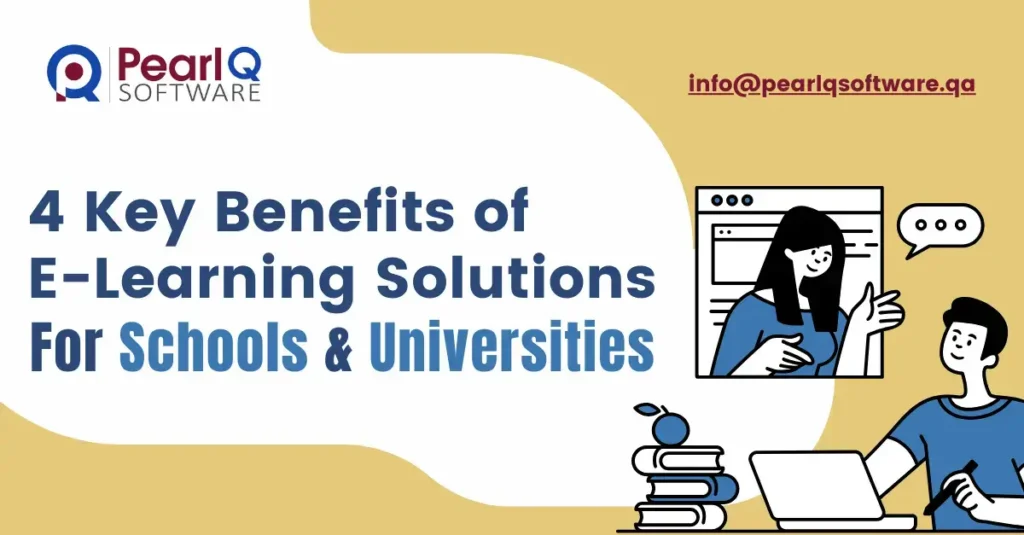 4 Key Benefits of E-Learning Solutions for Schools and Universities